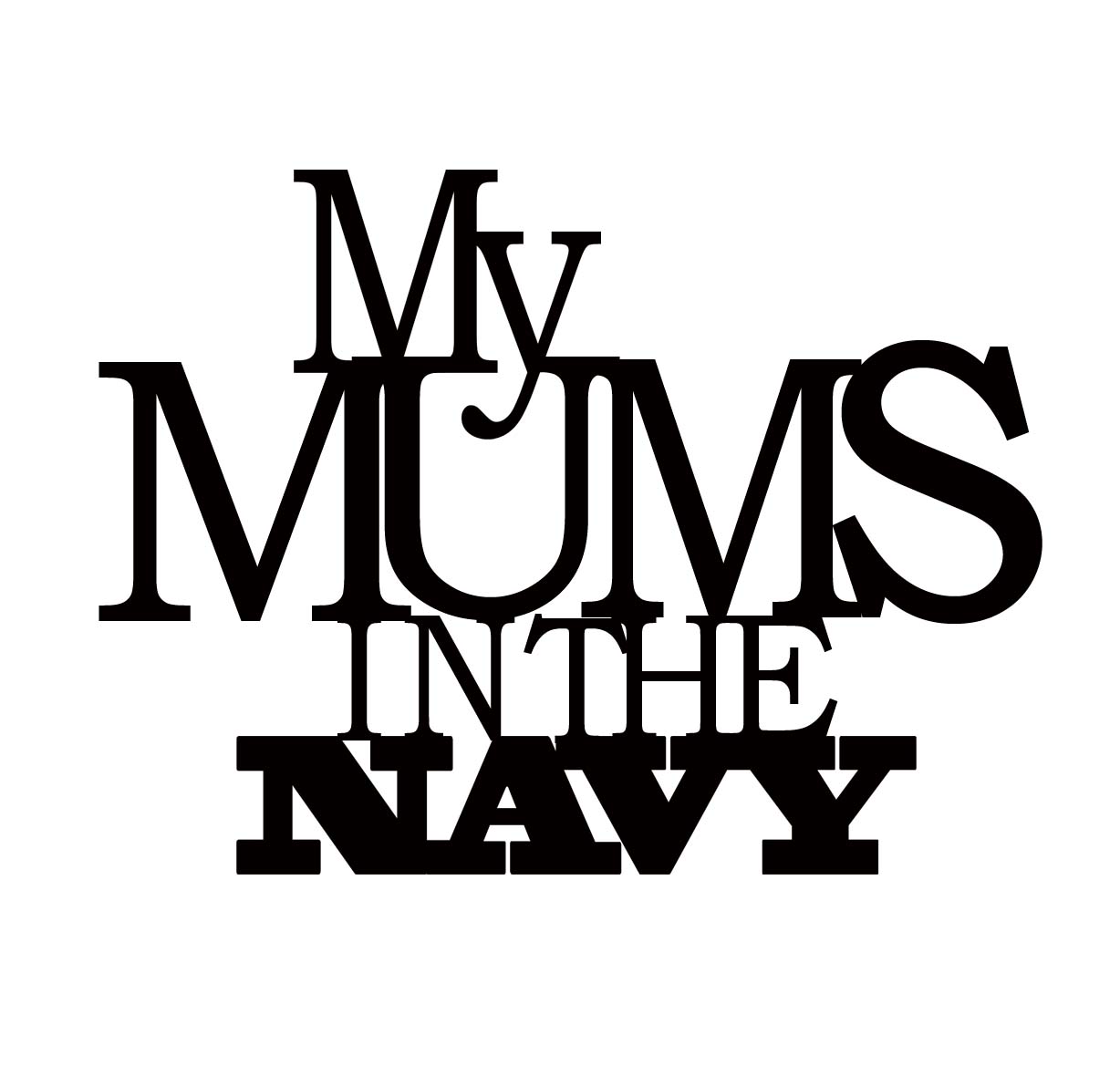 My mums in the navy 110 x 110 min buy 3
